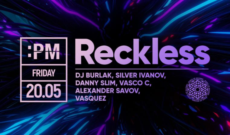 TODAY: RECKLESS at PM Club